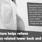 Acupuncture Helps Relieve Pregnancy Related Lower Back and Pelvic Pain
