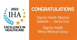 Dignity Health Medical Network — Santa Cruz, Dignity Health Mercy Medical Group Honored for Providing High-quality, Affordable, Patient-Centered Care